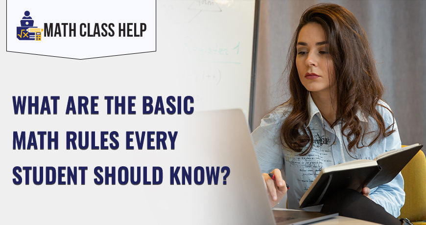 What Are The Basic Math Rules Every Student Should Know?
