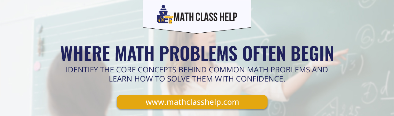 WHERE MATH PROBLEMS OFTEN BEGIN